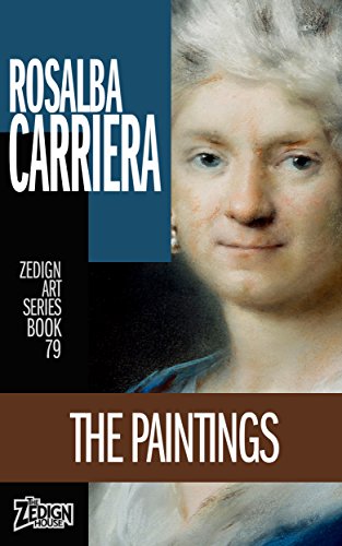 Rosalba Carriera - The Paintings (Zedign Art Series Book 79) (English Edition)