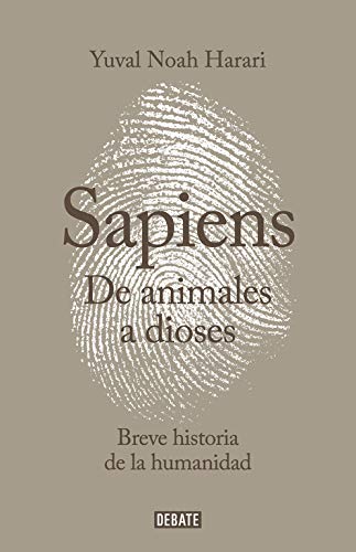 Sapiens. De animales a dioses: Una breve historia de la humanidad