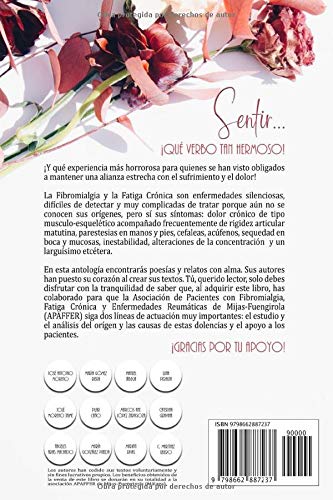 Sentir...: Antología solidaria a beneficio de APAFFER, Asociación de Pacientes con Fibromialgia, fatiga crónica y otras enfermedades reumáticas. Mijas-Fuengirola.