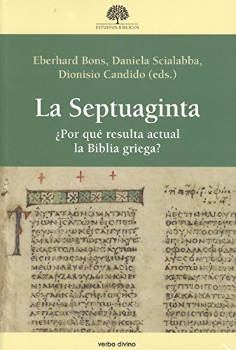 Septuaginta, La. Por Que resulta Actual: ¿Por qué resulta actual la Biblia griega? (Estudios Bíblicos)