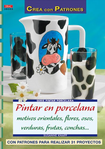 Serie pintar porcelana nº 3 PINTAR EN PORCELANA MOTIVOS ORIENTALES, FLORES, OSOS, VERDURAS, CONCHAS (Cp - S. Pintar Porcelana)