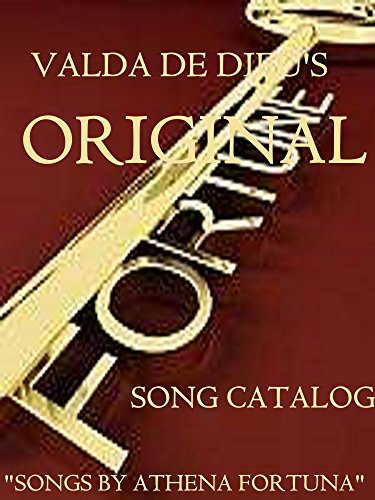 SONGS BY ATHENA FORTUNA: Valda De Dieu's Original Song Catalog (English Edition)