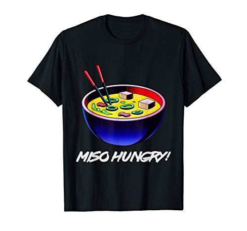 Sopa japonesa Miso Hungry Kawaii Misoshiru Pasta de caldo Camiseta