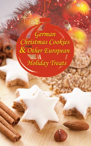 Speculoos, Stollen, Marzipan Confections... German Christmas Cookies & Other European Holiday Treats (English Edition)