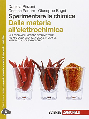 Sperimentare la chimica. Dalla materia all'elettrochimica. Per le Scuole superiori. Con espansione online