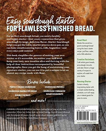 Starter Sourdough: The Step-By-Step Guide to Sourdough Starters, Baking Loaves, Baguettes, Pancakes, and More