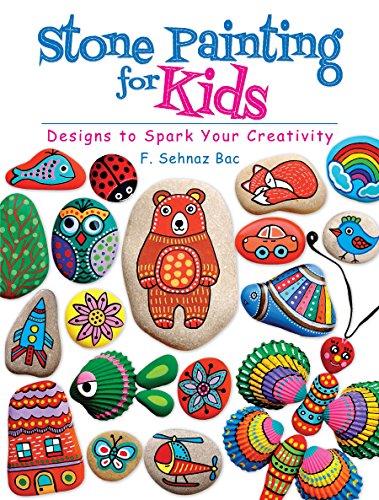 Stone Painting for Kids: Designs to Spark Your Creativity (English Edition)