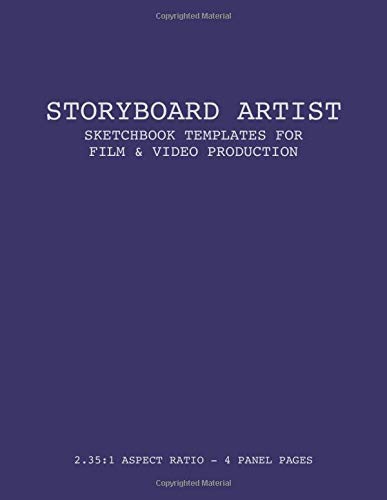 Storyboard Artist Sketchbook Templates for Film & Video Production - 2.35:1 Aspect Ratio, 4 Panel Pages