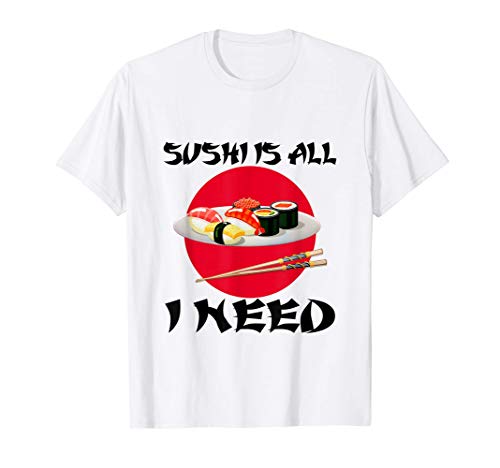 Sushi Es Todo Lo Que Cecesito Regalo de la Bandera de Japón Camiseta