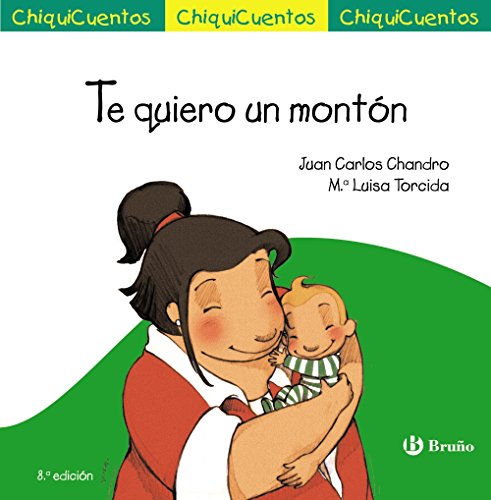 Te quiero un montón (Castellano - A PARTIR DE 3 AÑOS - CUENTOS - ChiquiCuentos)