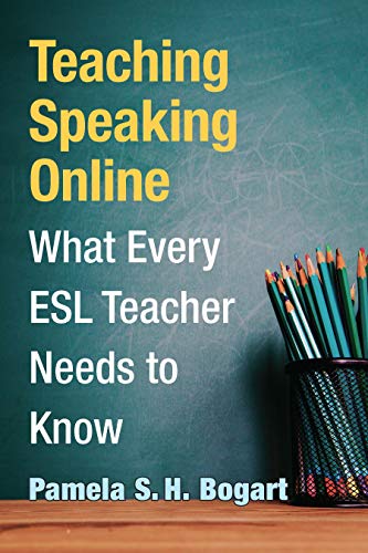 Teaching Speaking Online: What Every ESL Teacher Needs to Know (English Edition)