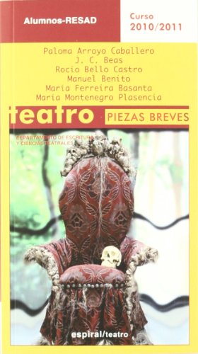 Teatro. Piezas breves: Alumnos RESAD. Curso 2010/2011: 379 (Espiral / Teatro)