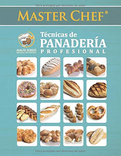 Técnicas de Panadería Profesional Master Chef: Mausi Sebess