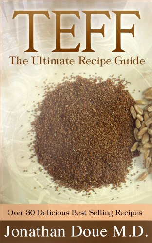 Teff: The Ultimate Recipe Guide - Over 30 Gluten Free Recipes (English Edition)