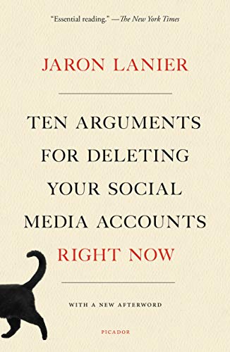 Ten Arguments for Deleting Your Social Media Accounts Right Now (English Edition)