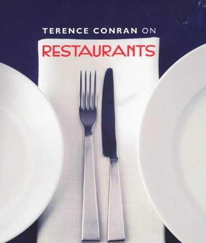 Terence Conran on Restaurants (Hors Catalogue)