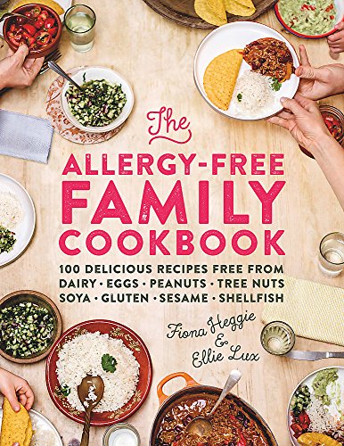 The Allergy-Free Family Cookbook: 100 delicious recipes free from dairy, eggs, peanuts, tree nuts, soya, gluten, sesame and shellfish