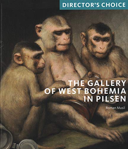 The Gallery of West Bohemia in Pilsen: Director's Choice