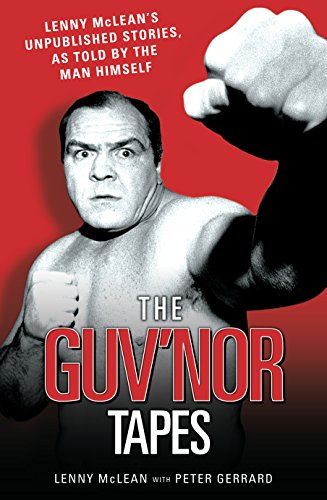 The Guvnor Tapes - Lenny McLean's Unpublished Stories, As Told By The Man Himself (English Edition)