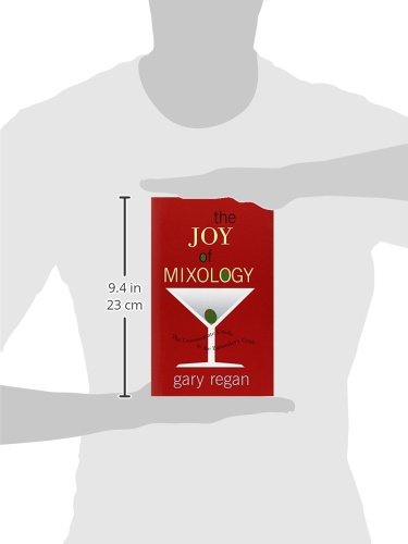 The Joy Of Mixology: The Consummate Guide to the Bartender's Craft