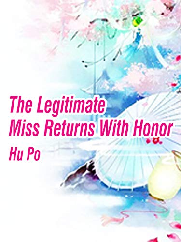 The Legitimate Miss Returns With Honor: Volume 4 (English Edition)