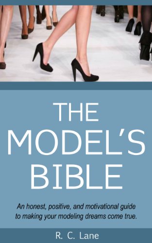 The Model's Bible & Global Modeling Agency Contact List - An Insider's Guide on How to Break into the Fashion Modeling Industry (English Edition)