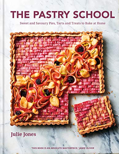 The Pastry School: Sweet and Savoury Pies, Tarts and Treats to Bake at Home (English Edition)