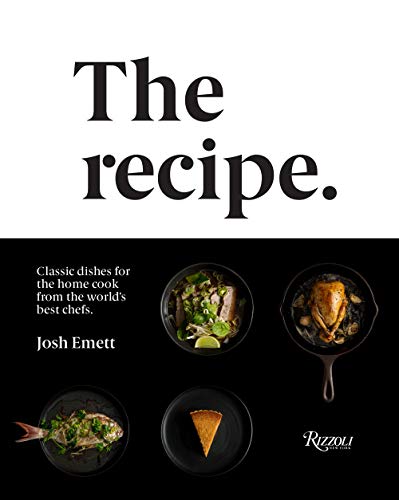 The Recipe: Classic Dishes for the Home Cook from the World'S Best Chefs /Anglais