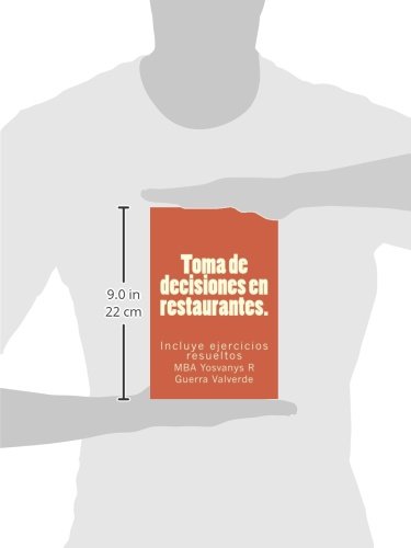 Toma de decisiones en restaurantes.: Incluye ejercicios resueltos