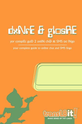 transl8it! dxNrE & glosRE: yor complEt guiD 2 onliN ch@ & SMS txt lNgo by Dan Wilton (10-Oct-2005) Paperback