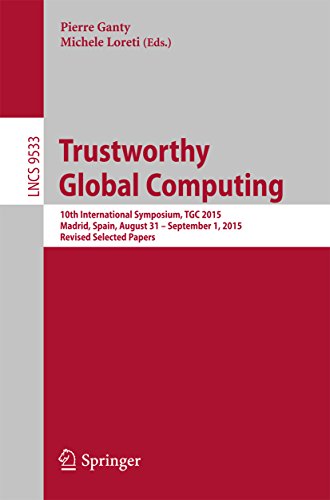 Trustworthy Global Computing: 10th International Symposium, TGC 2015 Madrid, Spain, August 31 – September 1, 2015 Revised Selected Papers (Lecture Notes ... Science Book 9533) (English Edition)