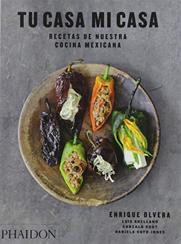 Tu casa mi casa, mexican recipes for the home cook (FOOD-COOK)