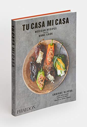 Tu casa mi casa (signed edition): Mexican Recipes for the Home Cook (Signed Edition)