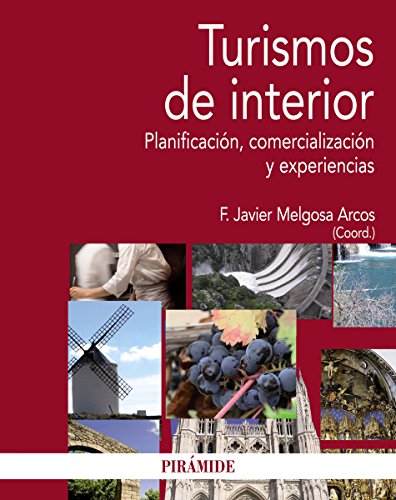 Turismos de interior: Planificación, comercialización y experiencias (Economía y Empresa)