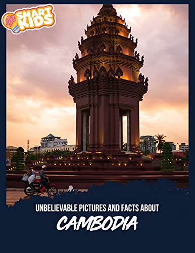 Unbelievable Pictures and Facts About Cambodia (English Edition)