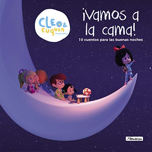 Vamos a la cama (Un cuento de Cleo y Cuqu#n): 10 cuentos para las buenas noches