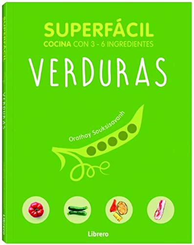 Verduras, superfácil: Cocina con 2 - 6 ingredientes