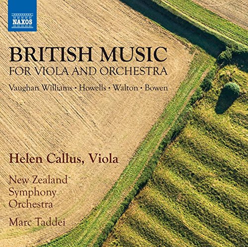 Viola and Orchestra Music (Britain) - Vaughan Williams, R. / Howells, H. / Walton, W. / Bowen, Y. (Callus, New Zealand Symphony, Taddei)