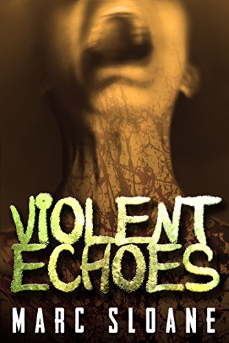 Violent Echoes (A Dark Psychological Thriller) (English Edition)