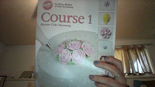 Wilton Way of Cake Decorating: v. 3: 003