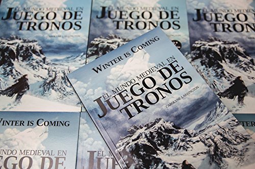 Winter is Coming. El mundo medieval en juego de tronos (Otros Títulos)