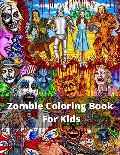 Zombie Coloring Book For Kids: Zombie Coloring Pages for Everyone, Adults, Teenagers, Tweens, Older Kids, Boys, & Girls Zombie Gifts for Kids 4-8, Boys, Girls or Adult Relaxation