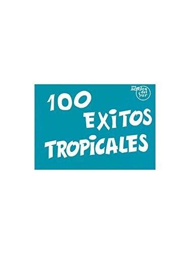 100 Éxitos Tropicales (100 Exitos)