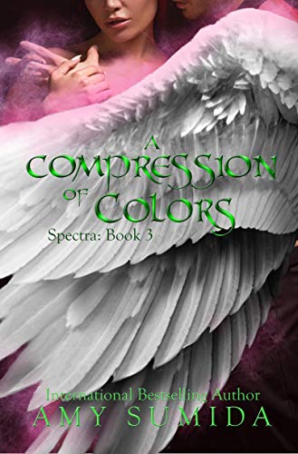 A Compression of Colors: A Reverse Harem Superhero Romance (Spectra Book 3) (English Edition)