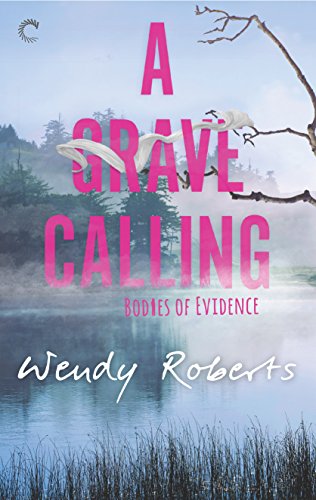 A Grave Calling (Bodies of Evidence Book 1) (English Edition)