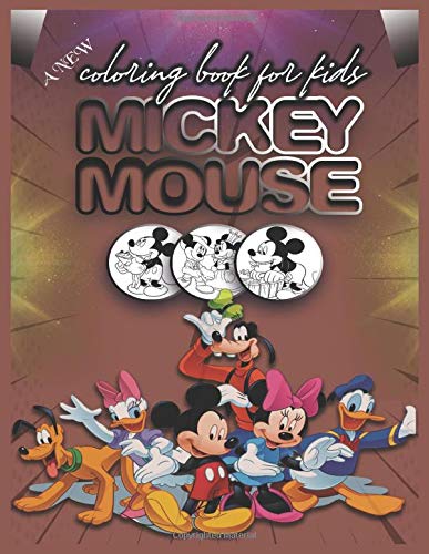 A New Coloring Book For Kids Mickey Mouse: Mickey Mouse 100 Pages Coloring Book and Activity Book for Kids, Boys, and Girls Book.