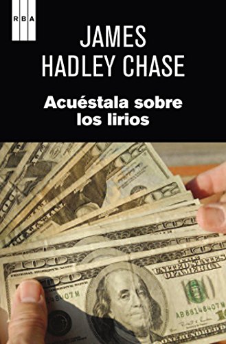 Acuéstala sobre los lirios (NOVELA POLICÍACA)