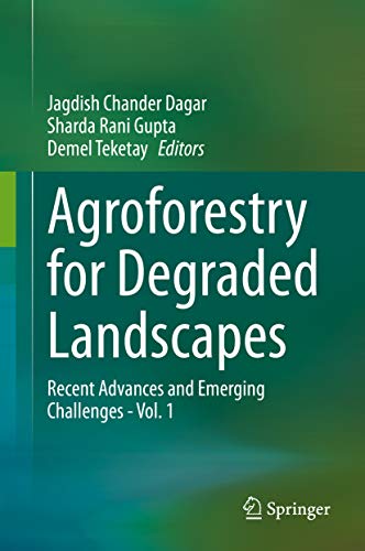 Agroforestry for Degraded Landscapes: Recent Advances and Emerging Challenges - Vol.1 (English Edition)