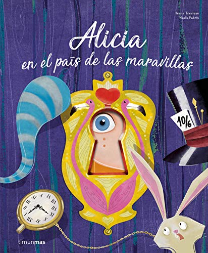 Alicia en el país de las maravillas: ¡Un libro con troqueles! (Cuentos para regalar)