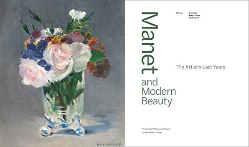 Allen, S: Manet and Modern Beauty - The Artist's Last Years